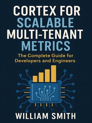 cover image of Cortex for Scalable Multi-Tenant Metrics